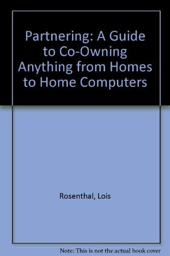 Beispielbild fr Partnering : A Guide to Co-Owning Anything from Homer to Home Computers zum Verkauf von Better World Books