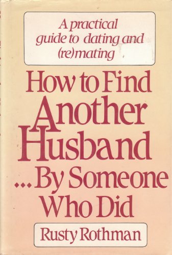 Stock image for How to Find Another Husband.By Someone Who Did for sale by Adventures Underground