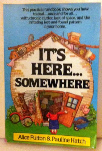 It's Here...Somewhere (9780898791860) by Alice Fulton; Pauline Hatch