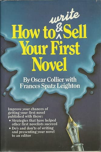 Imagen de archivo de How to Write & Sell Your First Novel a la venta por Bookmarc's