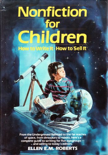 Beispielbild fr Nonfiction for Children: How to Write It, How to Sell It zum Verkauf von Wonder Book