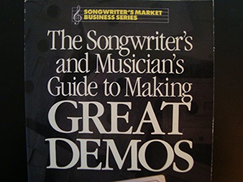Stock image for The Songwriter's and Musician's Guide to Making Great Demos for sale by Better World Books: West