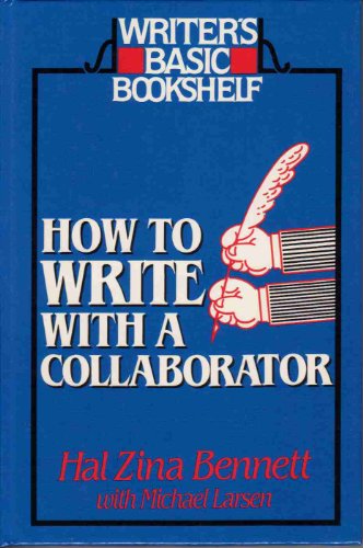 Imagen de archivo de How to Write With a Collaborator (Writer's Basic Bookshelf) a la venta por Wonder Book