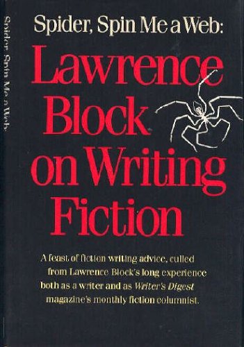 9780898793260: Spider, Spin Me a Web: Lawrence Block on Writing Fiction