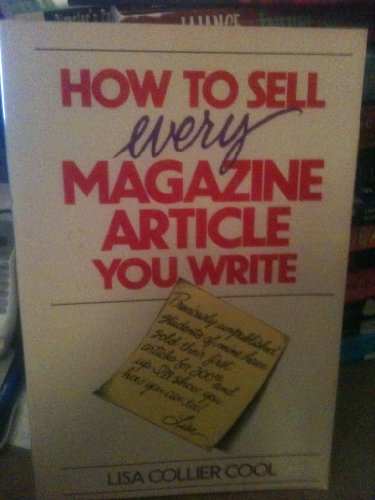 Beispielbild fr How to Sell Every Magazine Article You Write zum Verkauf von Wonder Book