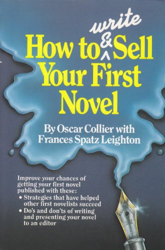 Beispielbild fr How to Write and Sell Your First Novel zum Verkauf von Better World Books