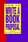 Beispielbild fr How to Write a Book Proposal zum Verkauf von Wonder Book