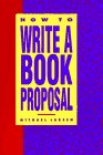 Stock image for How to Write a Book Proposal for sale by More Than Words