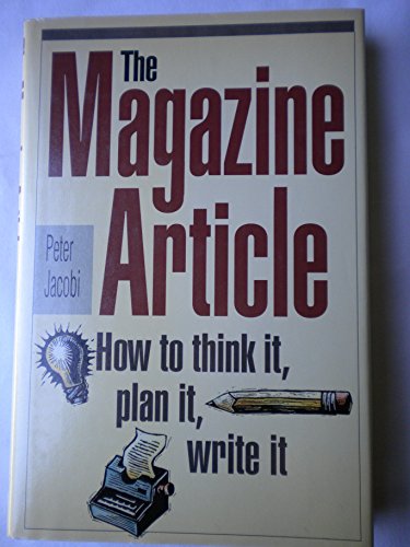 Beispielbild fr The Magazine Article: How to Think It, Plan It, Write It zum Verkauf von Wonder Book