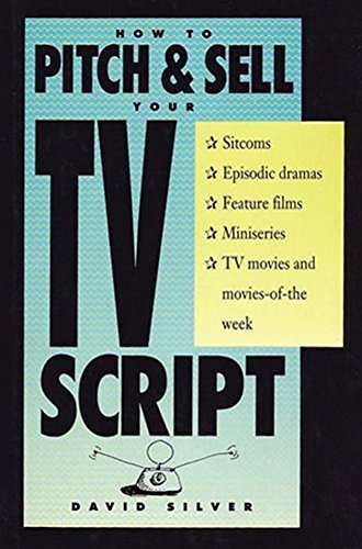 Beispielbild fr How to Pitch and Sell Your TV Script zum Verkauf von Better World Books