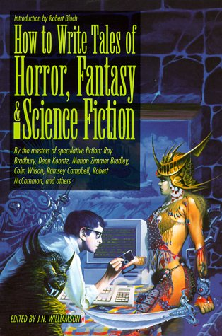 Beispielbild fr How to Write Tales of Horror, Fantasy and Science Fiction zum Verkauf von SecondSale