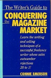 Stock image for The Writer's Guide to Conquering the Magazine Market for sale by Wonder Book