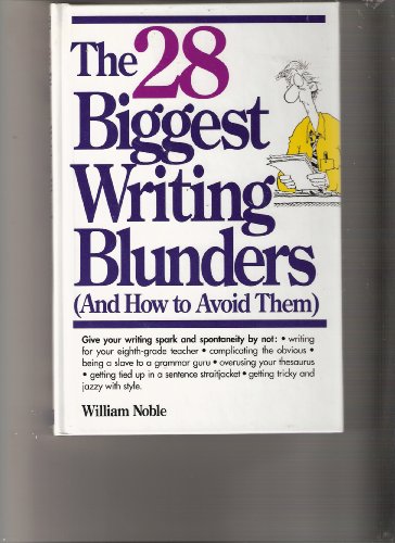 Imagen de archivo de The 28 Biggest Writing Blunders (And How to Avoid Them): And How to Avoid Them a la venta por SecondSale