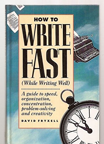 Imagen de archivo de How to Write Fast (While Writing Well) a la venta por Books of the Smoky Mountains