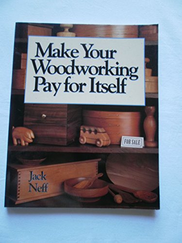 Beispielbild fr Make Your Woodworking Pay for Itself zum Verkauf von Better World Books