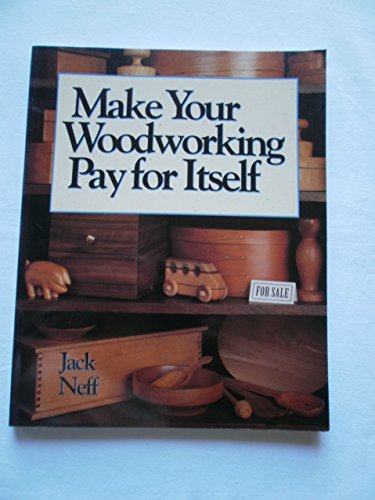 Stock image for Make Your Woodworking Pay for Itself (Bur Oak Original) for sale by R Bookmark
