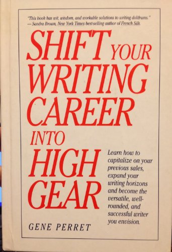 Beispielbild fr Shift Your Writing Career into High Gear zum Verkauf von Wonder Book