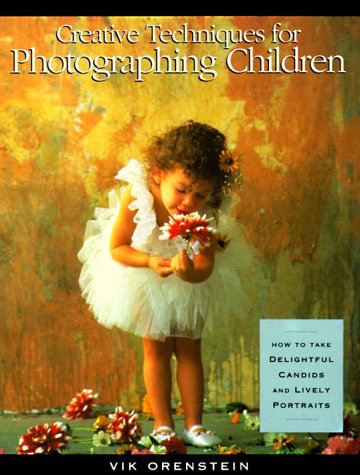 Beispielbild fr Creative Techniques for Photographing Children zum Verkauf von Wonder Book