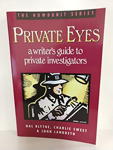 Imagen de archivo de Private Eyes: A Writer's Guide to Private Investigating (Howdunit Series) a la venta por HPB-Diamond