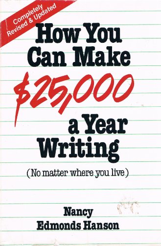 Beispielbild fr How You Can Make $25,000 a Year Writing zum Verkauf von Wonder Book