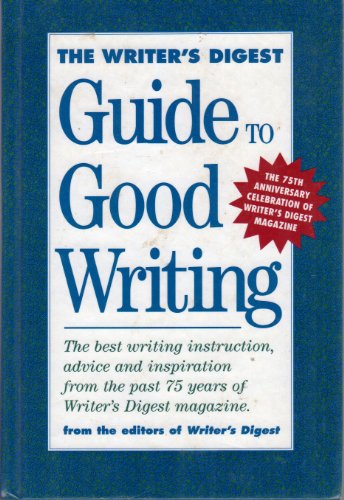 Imagen de archivo de The Writer's Digest Guide to Good Writing a la venta por BookHolders