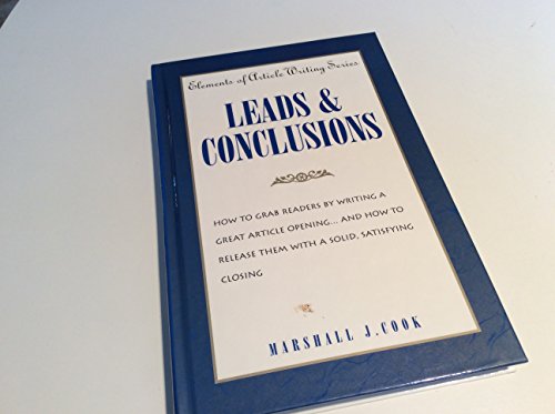9780898796612: Leads & Conclusions (Elements of Article Writing)