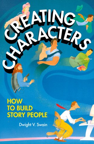 Beispielbild fr Creating Characters : How to Build Story People zum Verkauf von Better World Books
