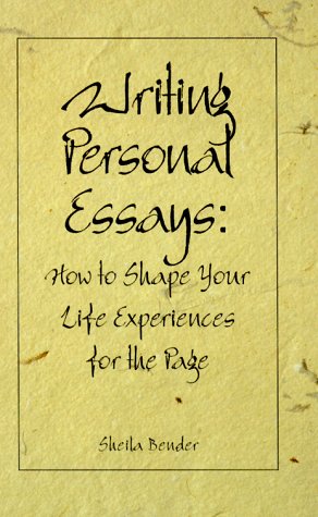 9780898796650: Writing Personal Essays: How to Shape Your Life Experiences for the Page