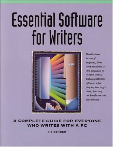9780898796674: Essential Software for Writers: A Complete Guide for Everyone Who Writes With a PC