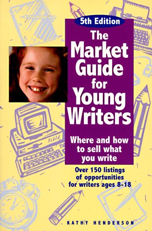 Stock image for The Market Guide for Young Writers: Where and How to Sell What You Write for sale by Goodwill of Colorado