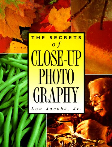 Stock image for The Secrets of Close-Up Photography for sale by Wonder Book