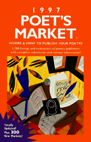 Beispielbild fr Poet's Market '97 : Where and How to Publish Your Poetry zum Verkauf von Better World Books