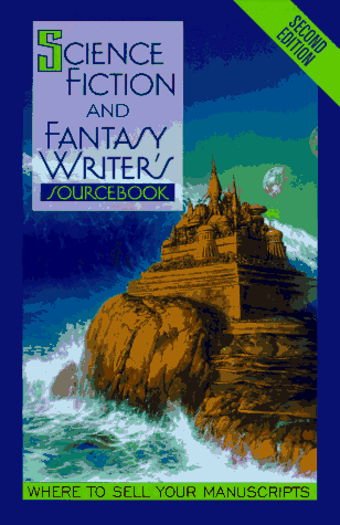 Stock image for Science Fiction and Fantasy Writer's Sourcebook : Where to Sell Your Manuscripts for sale by Better World Books