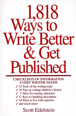 1,818 Ways to Write Better & Get Published (9780898797787) by Edelstein, Scott