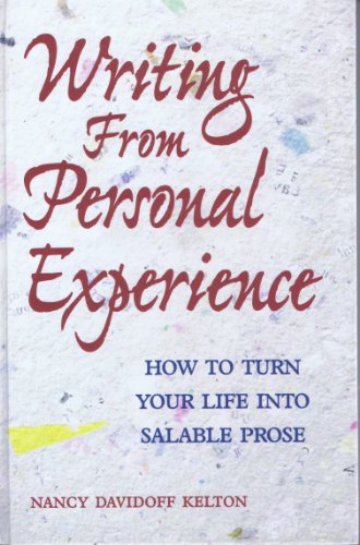 Imagen de archivo de Writing from Personal Experience: How to Turn Your Life into Salable Prose a la venta por SecondSale