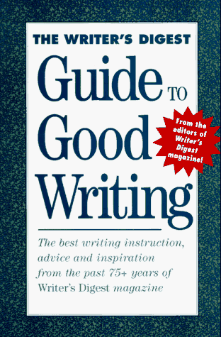 9780898798074: The Writer's Digest Guide to Good Writing