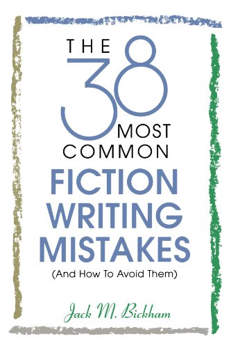 Beispielbild fr 38 Most Common Fiction Writing Mistakes : (And How to Avoid Them) zum Verkauf von Better World Books: West