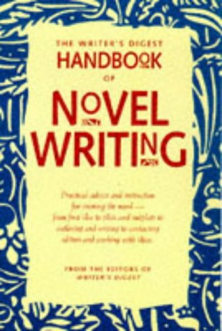 Beispielbild fr The Writer's Digest Handbook of Novel Writing zum Verkauf von Wonder Book