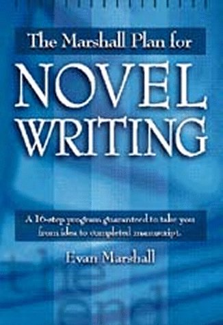Beispielbild fr The Marshall Plan for Novel Writing: A 16-Step Program Guaranteed to Take You from Idea to Completed Manuscript zum Verkauf von First Choice Books