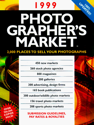 Beispielbild fr 1999 Photographer's Market : 2,000 Places to Sell Your Photographs zum Verkauf von Better World Books