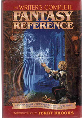 Beispielbild fr Writers Complete Fantasy Reference: An Indispensible Compendium of Myth and Magic zum Verkauf von Goodwill Books