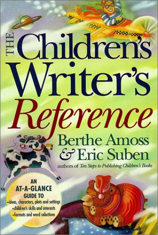 The Children's Writer's Reference (9780898799040) by Suben, Eric; Amoss, Berthe