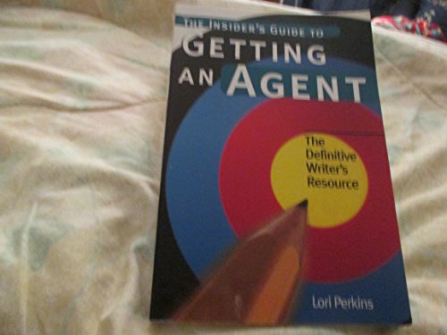 Stock image for The Insider's Guide to Getting an Agent for sale by Better World Books