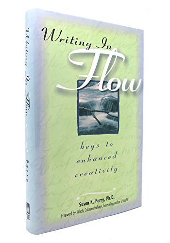 Beispielbild fr Writing in Flow : Keys to Enhanced Creativity zum Verkauf von Better World Books