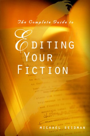 9780898799385: The Complete Guide to Editing Your Fiction