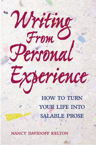 Beispielbild fr Writing from Personal Experience : How to Turn Your Life into Salable Prose zum Verkauf von Better World Books