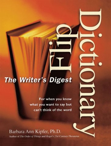 Writer's Digest Flip Dictionary (9780898799767) by Barbara Ann Kipfer