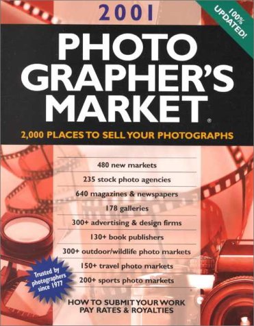 Imagen de archivo de 2001 Photographer's Market: 2,000 Places to Sell Your Photographs a la venta por gigabooks