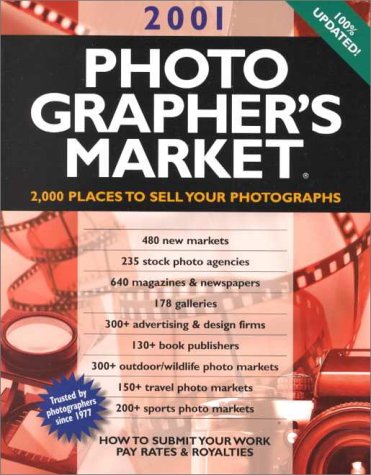 Stock image for 2001 Photographer's Market: 2,000 Places to Sell Your Photographs for sale by gigabooks