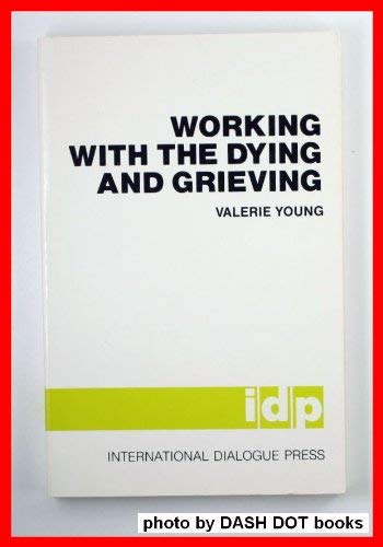 Imagen de archivo de Working With the Dying and Grieving (Dialogue Books) a la venta por Bookmonger.Ltd